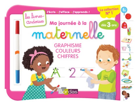 Elen Lescoat - Ma journée à la maternelle : graphisme, couleurs, chiffres - Avec 1 feutre effaçable 2 couleurs.