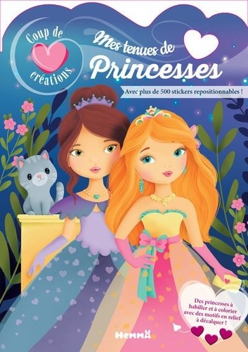 Elen Lescoat - Mes tenues de princesses - Avec plus de 500 stickers repositionnables.