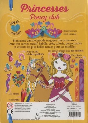 Princesses Poney club. Avec 1 carnet créatif, des stickers pailletés, des strass, 6 crayons, des bijoux tattoos !