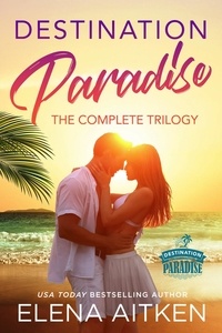  Elena Aitken - Destination Paradise: The Complete Trilogy.