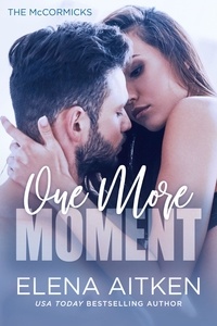  Elena Aitken - One More Moment - The McCormicks, #3.