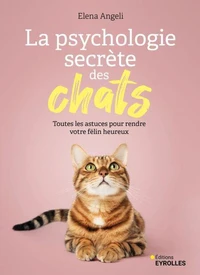 La psychologie secrète des chats