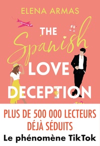 Ebooks txt télécharger The Spanish Love Deception (Litterature Francaise) 9782290388082 iBook CHM MOBI par Elena Armas, Emilie Terrao