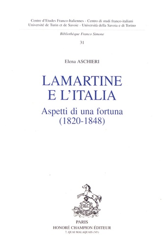 Elena Aschieri - Lamartine e l'Italia - Aspetti di una fortuna (1820-1848).
