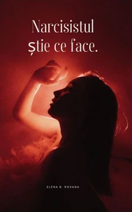 Narcisistul știe ce face