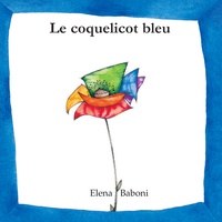 Elena Baboni - Le coquelicot bleu.