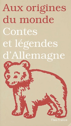 Elena Balzamo et Reinhard Kaiser - Contes et légendes d'Allemagne, de Suisse et d'Autriche.