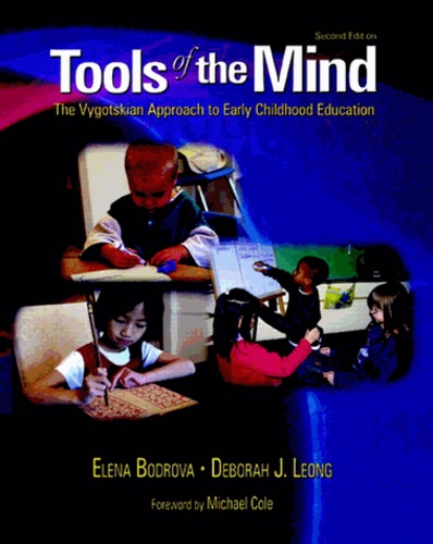 Elena Bodrova et Deborah J. Leong - Tools of the Mind - The Vygotskian Approach to Early Childhood Education.