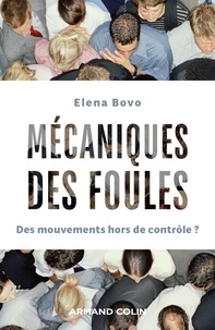 Elena Bovo - Mécaniques des foules - Des mouvements hors de contrôle ?.