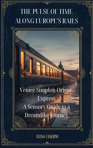 The Pulse of Time Along Europe’s Rails