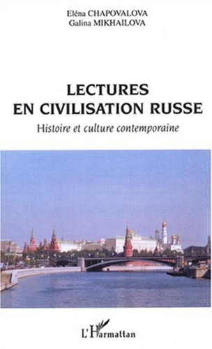 Eléna Chapovalova et Galina Mikhailova - Lectures en civilisation russe - Histoire et culture contemporaine.