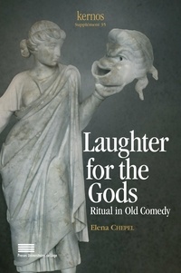 Elena Chepel - Laughter for the gods - ritual in old comedy.