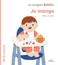 Eléna Comte - Les imagiers Babille - Je mange.