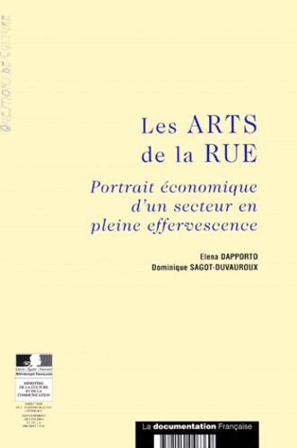 Elena Dapporto - Les Arts De La Rue. Portrait Economique D'Un Secteur En Pleine Effervescence.