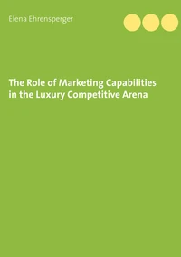 The Role of Marketing Capabilities in the Luxury Competitive Arena