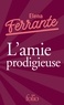 Elena Ferrante - L'amie prodigieuse Tome 1 : Enfance, adolescence.