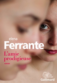Elena Ferrante - L'amie prodigieuse Tome 1 : .