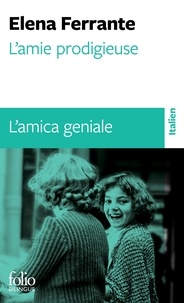 Elena Ferrante - L'amie prodigieuse - Enfance, adolescence.