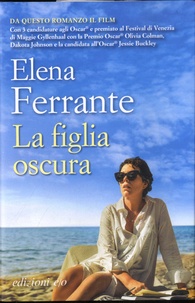 Elena Ferrante - La figlia oscura.