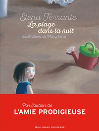 Elena Ferrante et Mara Cerri - La plage dans la nuit.