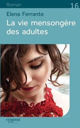 La vie mensongère des adultes Edition en gros caractères