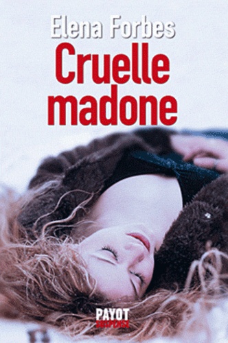 Elena Forbes - Cruelle Madone.