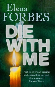 Elena Forbes - Die With Me.