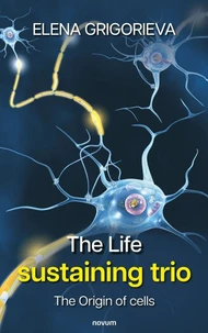The Life sustaining trio