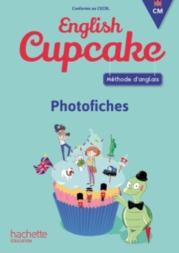 Méthode d'anglais CM English Cupcake. Photofiches  Edition 2018
