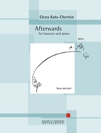 Livres de téléchargement en ligne de google books Afterwards  - for bassoon and piano. bassoon and piano. par Elena Kats-Chernin 9783793144083 (Litterature Francaise)