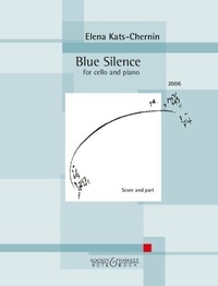 Elena Kats-Chernin - Blue Silence - For cello and piano.
