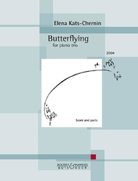 Elena Kats-Chernin - Butterflying - for piano trio. piano trio. Partition et parties..
