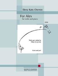 Elena Kats-Chernin - For Alex - for violin and piano. violin and piano..