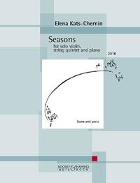 Elena Kats-Chernin - Seasons - violin solo, string quartet and piano. Partition et parties..