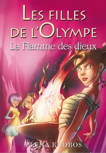 Les filles de l'Olympe Tome 4 La Flamme des dieux