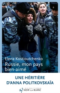 Elena Kostioutchenko - Russie, mon pays bien aimé.