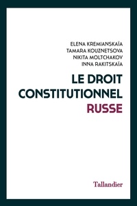 Elena Kremianskaïa et Tamara Kouznetsova - Le droit constitutionnel russe.
