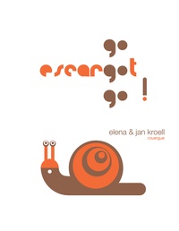 Elena Kroell et Jan Kroell - Go escargot go !.
