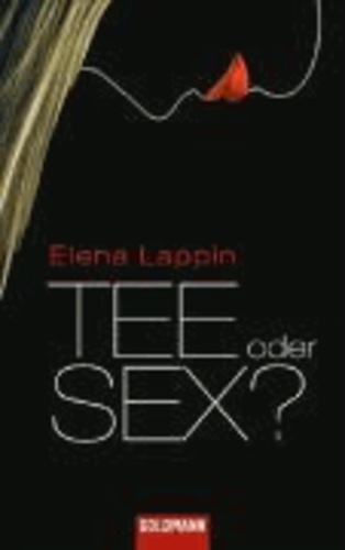 Elena Lappin - Tee oder Sex?.