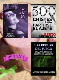  Elena Larreal et  Berto Pedrosa - Se me va + 500 Chistes para Partirse el Ajete + Las Reglas del Juego. De 3 en 3.