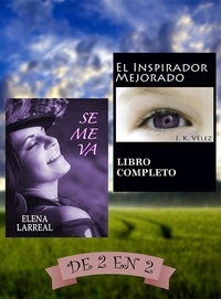  Elena Larreal et  J. K. Vélez - Se me va &amp; El Inspirador Mejorado. De 2 en 2.