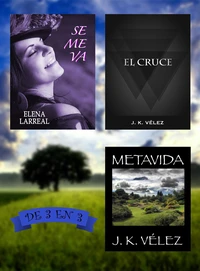 Se me va + El Cruce + Metavida. De 3 en 3