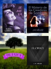 Se me va + El Misterio de los Creadores de Sombras + El Cruce