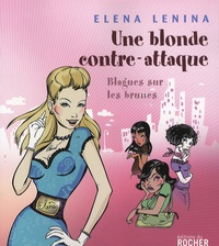 Elena Lenina - Une blonde contre-attaque - Blagues sur les brunes.