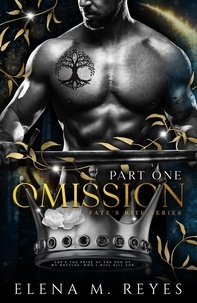  Elena M. Reyes - Omission (Part One) - Fate's Bite, #5.