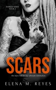  Elena M. Reyes - Scars - Marked Series, #3.