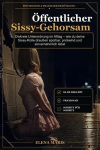 Öffentlicher Sissy-Gehorsam
