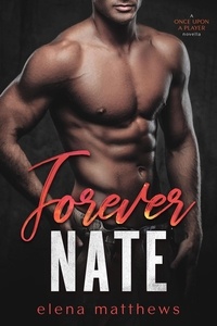 Elena Matthews - Forever Nate - Once Upon a Player, #1.