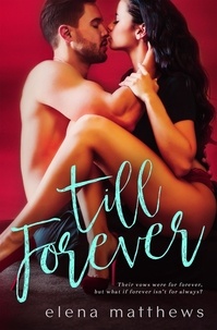  Elena Matthews - Till Forever - Our Forever, #2.
