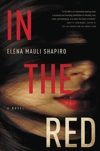 Elena Mauli Shapiro - In the Red - A Novel.